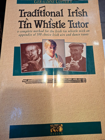 Traditional Irish tin whistle tutor by Geraldine Cotters publisher OSSIAN PUBLICATIONS LTD 1989