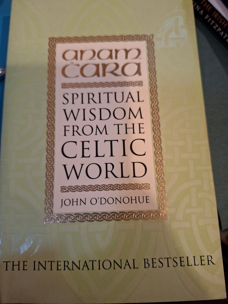 Spiritual Wisdom From The Celtic World by John O'Donoghue publisher Bantam Books 1999