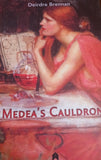 Medea's Cauldron by Deirdre Brennan