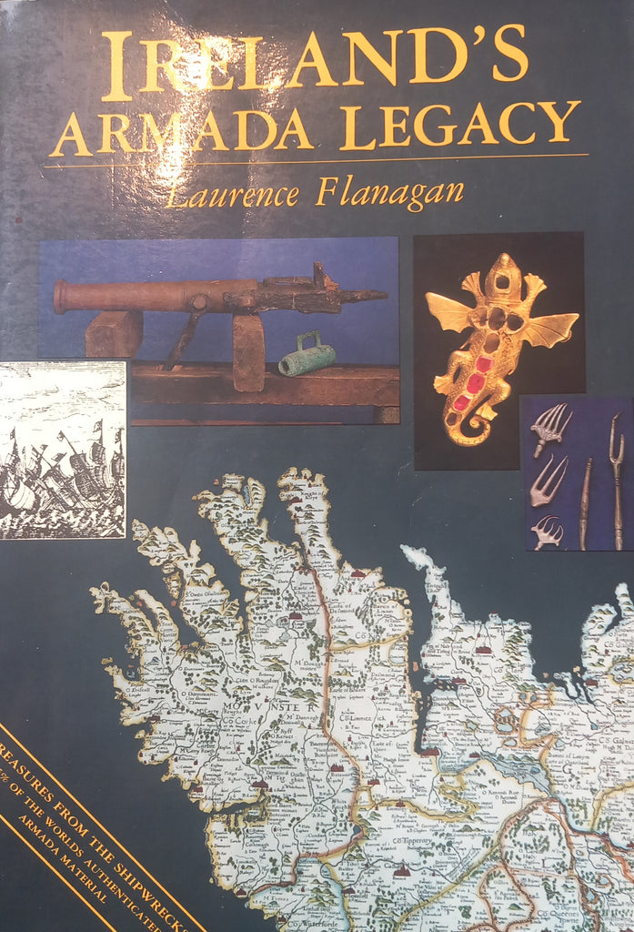 Ireland's Armada Legacy by Laurence Flanagan