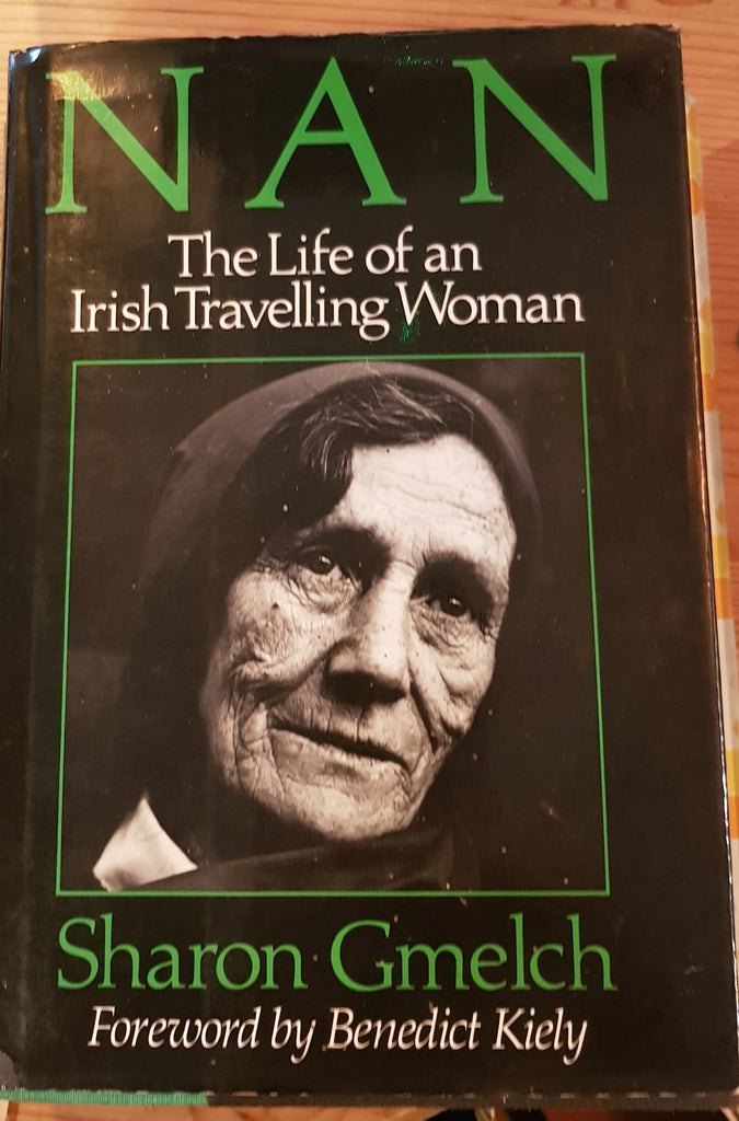 Nan The Life of an Irish Travelling Woman by Sharon Gmelch 1st Edition Souvenir Press 1986