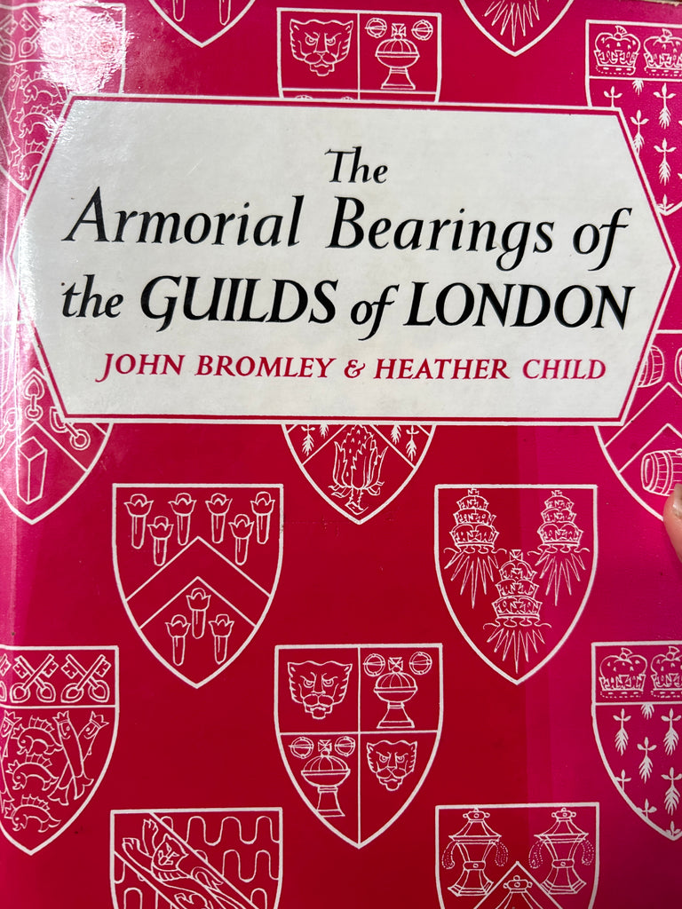 The Armorial Bearings of the Guilds of London