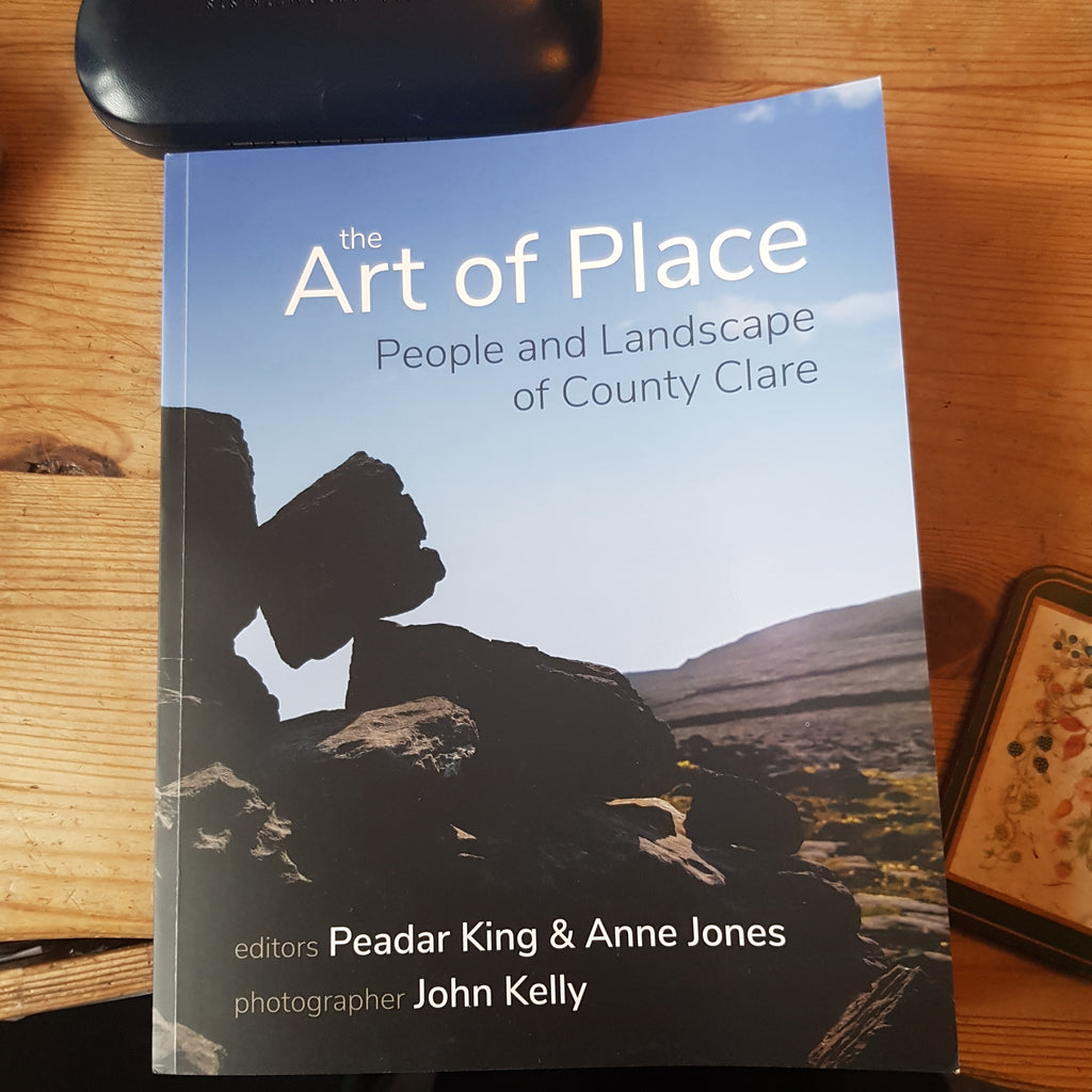 The Art of Place. People & Landscape of County Clare. Editors Peadar King & Anne Jones. Photo John Kelly. The Liffey Press 2021
