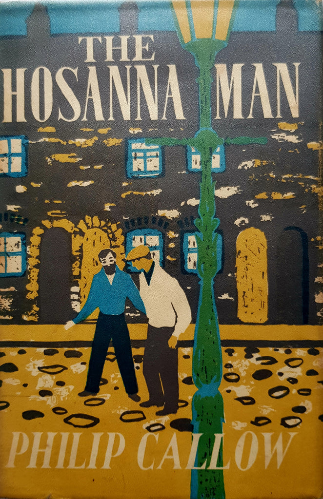The Hosanna Man by Philip Callow. 1956. Signed First Edition Hardback & Dust Jacket. Salmon Bookshop & Literary Centre, Ennistymon, Co. Clare, Ireland.