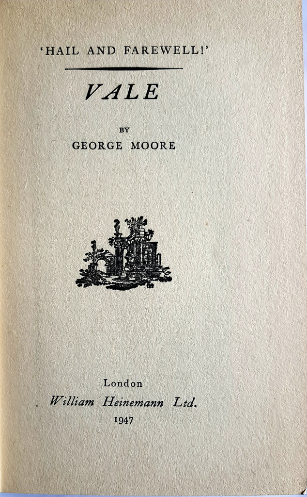 Hail & Farewell: Vale.  Vol 10.  George Moore. 1947. Hardback Edition.  The Salmon Bookshop & Literary Centre, Ennistymon, County Clare, Ireland