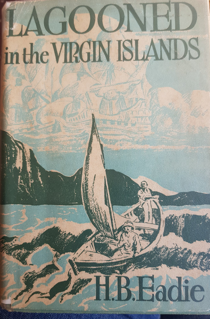Lagooned-in-the-Virgin-Islands-H.B-Eeadie-hardback-dust-jacket-Newnes -The-Salmon-Bookshop-&-Literary-Centre-Ennistymon-Clare-Ireland.