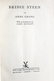 Bridie Steen by Anne Crone 1st Edition HardBack WIndmill Press 1949