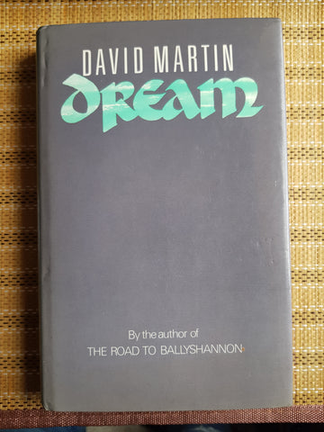 Dream by David Martin signed 1st edition hardback+ dust-jacket. Stecker & Worburg 1986