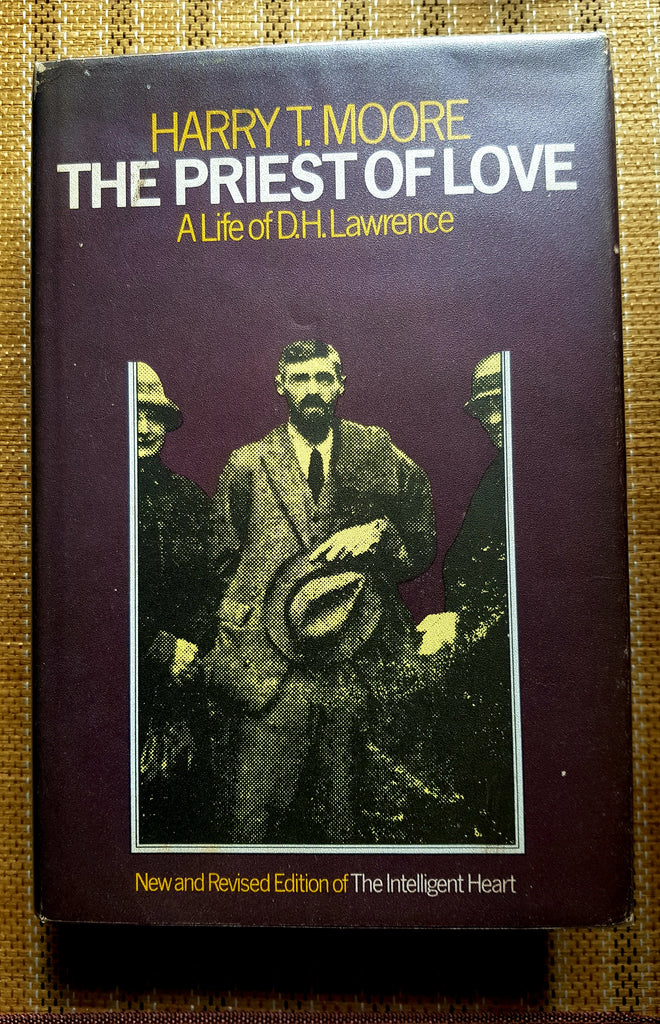 The Priest of Love. A life of D.H. Lawrence by Harry T.Moore 1st revised edition 1974 Heineman London