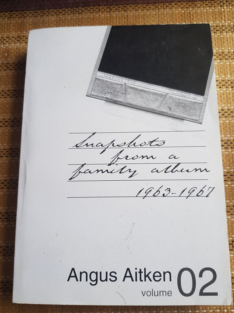 Snapshots from a Family Album-Vol-2-(1963-1967) Angus Aitken 1st Edition,Sanguallis Press 2005