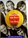 Goodnight, God Bless, and Safe Home, by Finbar O'Keefe. The Golden Showband Era. 1st Edition, O'Brien Press, 2002.