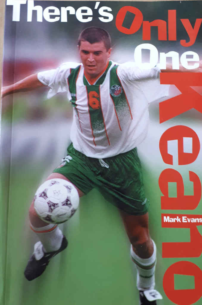 There's Only One Keano by Mark Evans. 1st Edition. Marino, 1999.
