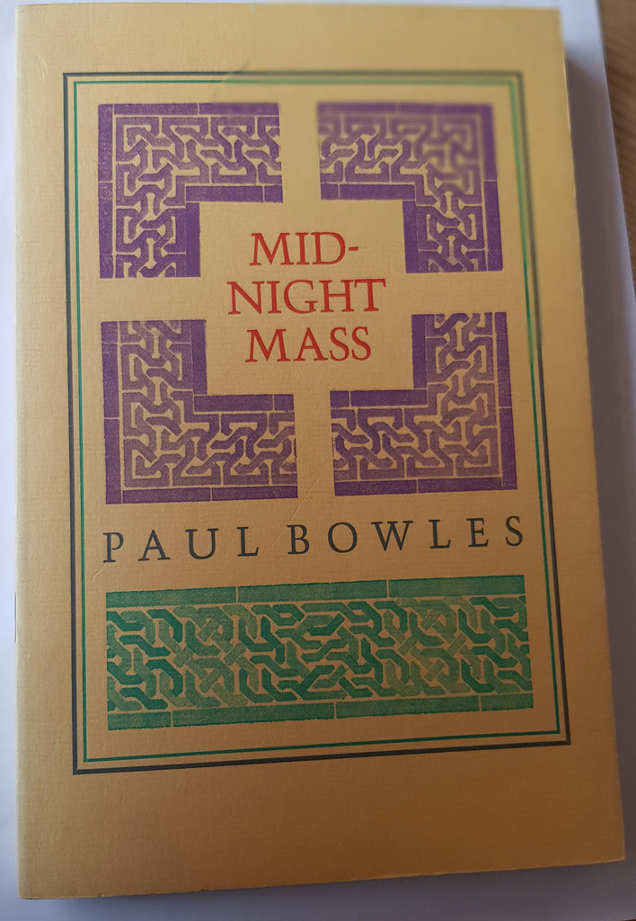 Midnight Mass by Paul Bowles.1st Edition. Black Sparrow Press,1981.