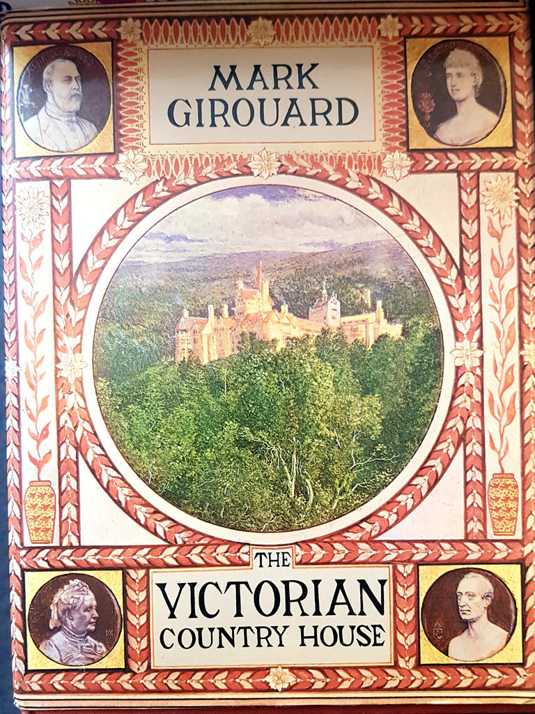 The Victorian Country House by Mark Girourard. 1st Edition Yale University Press, HardBack, DustJacket, 1979
