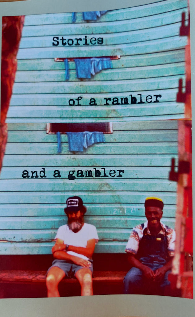 Stories of a Rambler and a Gambler by Barney Carr. 2021.