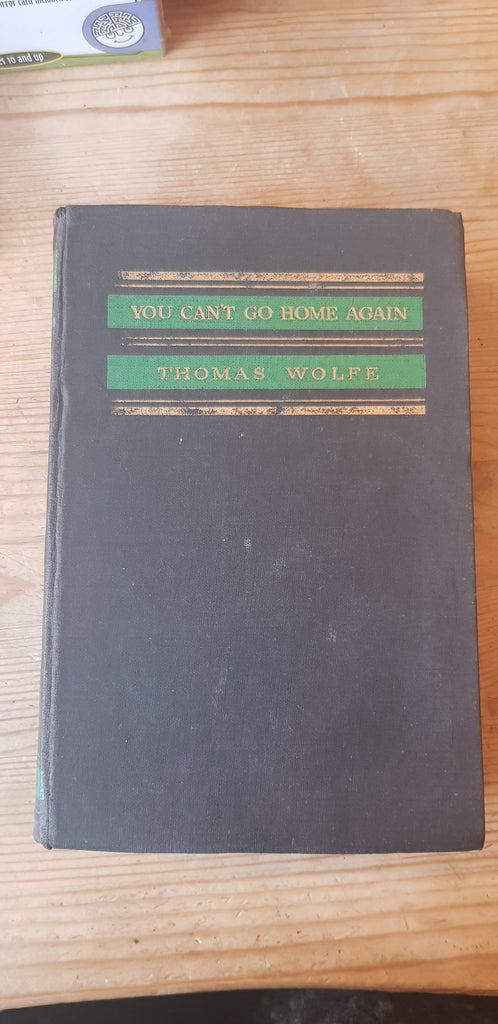 You Can't Go Home Again by Thomas Wolfe Hardback 1st Edition Heinemann 1947