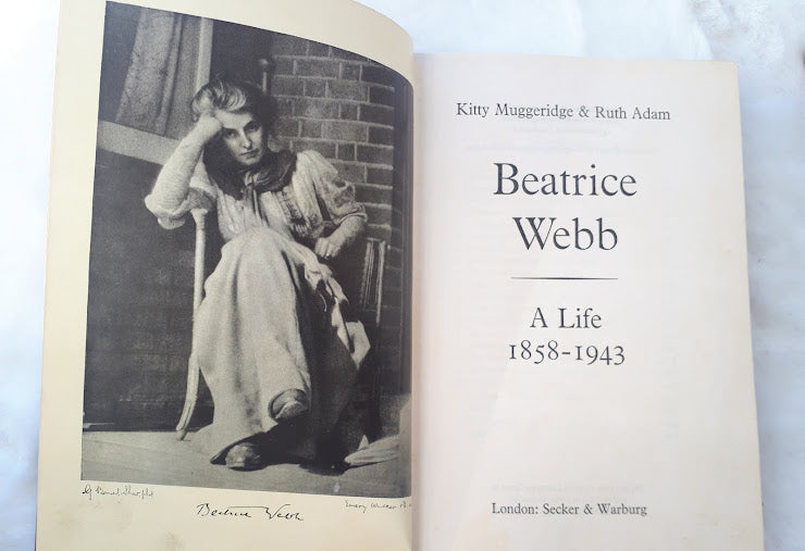 Beatrice Webb: A Life by Kitty Muggeridge and Ruth Adam, Hardback, Signed First Edition, Secker and Warburg, 1967.