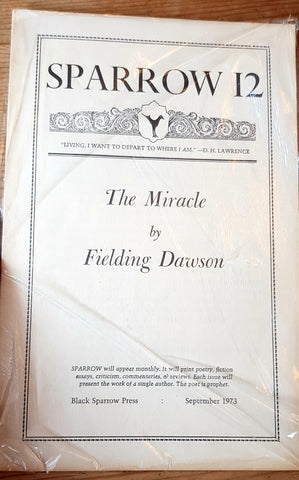 Sparrow 12 The Miracle by Fielding Dawson Black Sparrow Press September 1973