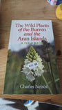 The Wild Plants of the Burren and the Aran Islands by Charles Nelson. Published by The Collins Press, 2016.