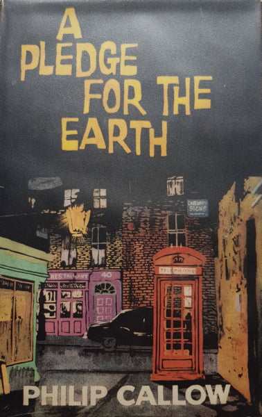 A Pledge For The Earth by Philip Callow. Signed 1st Edition Hardback with Dustjacket.  The Salmon Bookshop & Literary Centre, Ennistymon, Co. Clare, Ireland