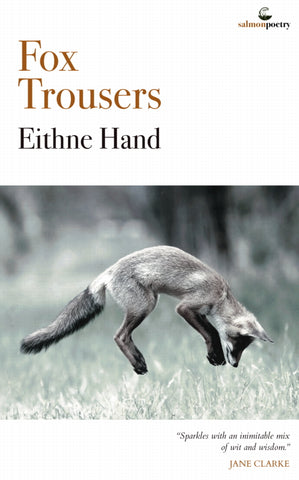 Buy Fox Trousers – Poems by Eithne Hand online - The Salmon Bookshop and Literary Centre, Ennistymon, Co. Clare