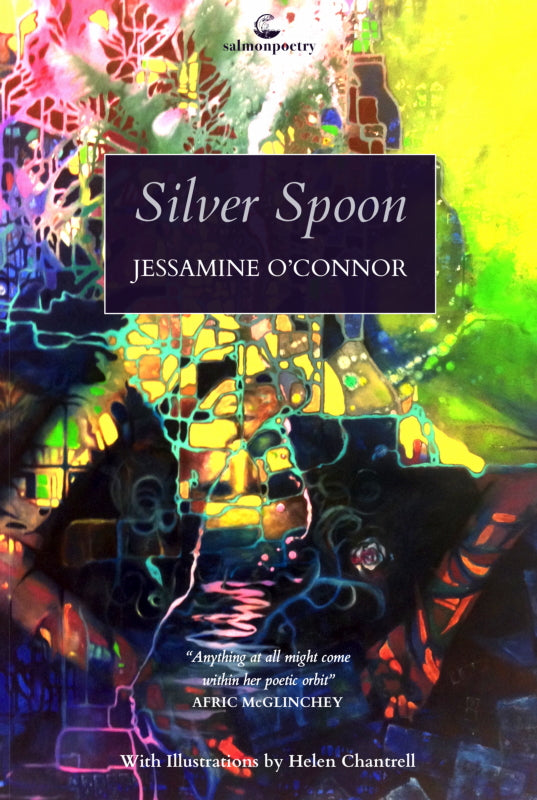 Silver Spoon - Poems by Jessamine O'Connor - The Salmon Bookshop & Literary Centre, Ennistymon, County Clare, Ireland