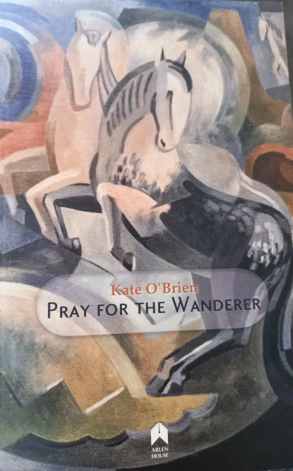 Pray For The wanderer By Kate O'Brien Published by Arlen House