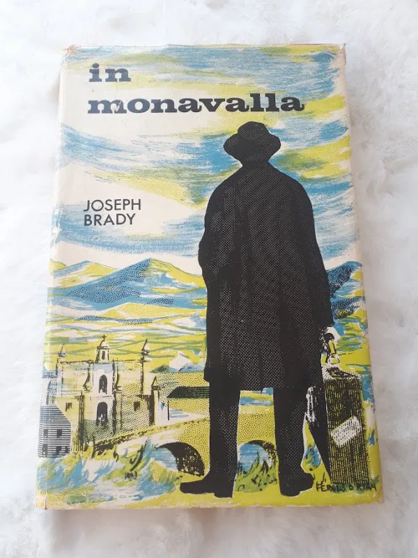 In Monavalla by Joseph Brady, Hardback, First Edition, Gill and Son, 1963.