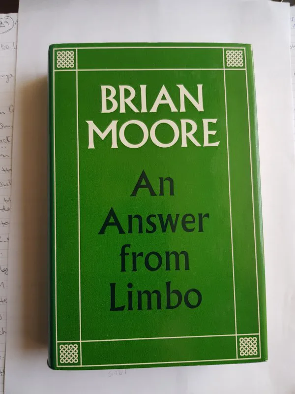An Answer From Limbo, by Brian Moore. 1st Edition, Hardback & DustJacket, Andre Deutsch, 1963.