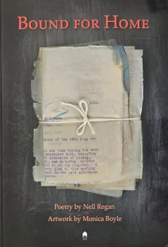 Bound for Home by Nell Regan. Artwork by Monica Boyle. Published by Arlen House.
