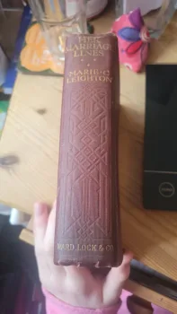 Her Marriage Lines by Marie Connor Leighton. H/B, Published by Ward, Lock, & Co. 1912.