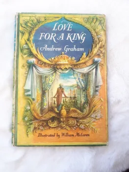 Love for a King by Andrew Graham, Hardback, First Edition, Geoffrey Bles, 1959.