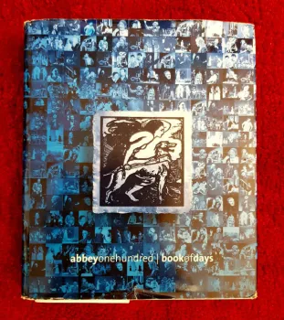 Abbey One Hundred Book of Days. Hardback & Dust Jacket. 1st Edition. Published by The Abbey Theatre. 2003