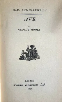 Hail & Farewell: Ave. Vol 8. George Moore. 1947. Hardback Edition.