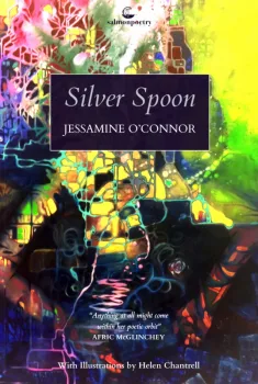 Silver Spoon - Poems by Jessamine O'Connor